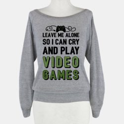 394atg-w484h484z1-69249-leave-me-alone-so-i-can-cry-and-play-video-games