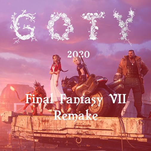 GOTY 2020 – Final Fantasy VII Remake