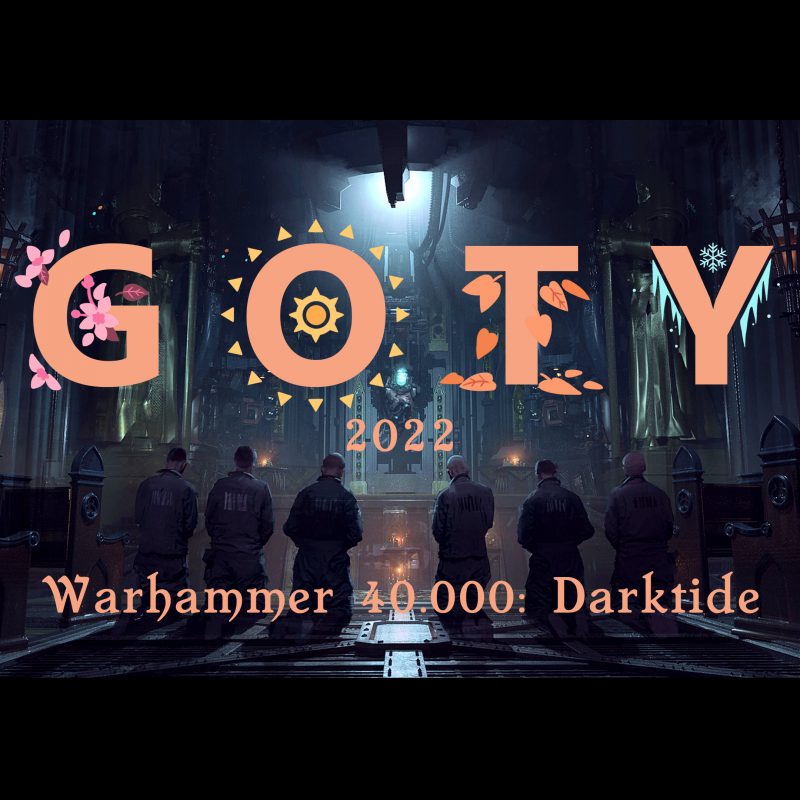 GOTY 2022: Warhammer 40,000: Darktide